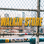 WALKIN’ STORE